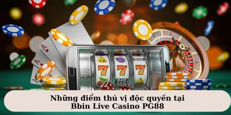 Bbin Live Casino là sảnh game thú vị và hấp dẫn