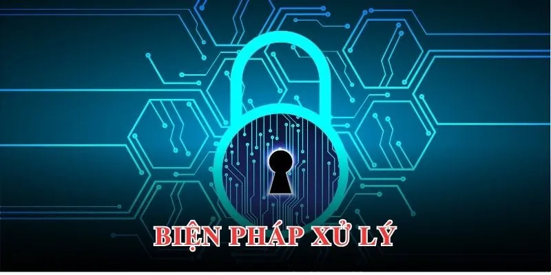 Biện pháp xử lý đối với trường hợp vi phạm chính sách bảo mật tại PG88