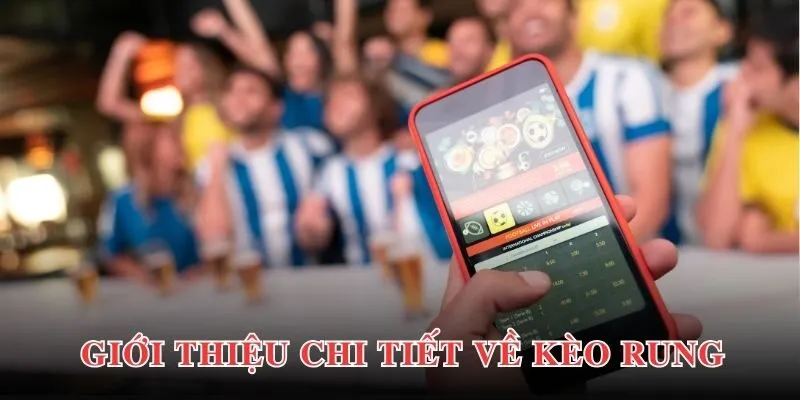 Thông tin khái quát chung về kèo rung đến hội viên PG88