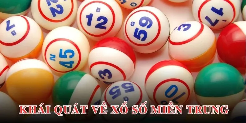 Thông tin giới thiệu khái quát nhất về xổ số miền Trung đến thành viên